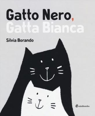 Gatto nero, gatta bianca [Italian] 8898177070 Book Cover