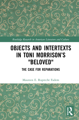 Objects and Intertexts in Toni Morrison's "Belo... 0367416190 Book Cover