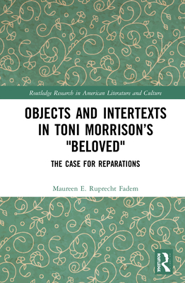 Objects and Intertexts in Toni Morrison's Belov... 0367416190 Book Cover