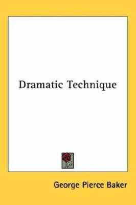 Dramatic Technique 1432624628 Book Cover