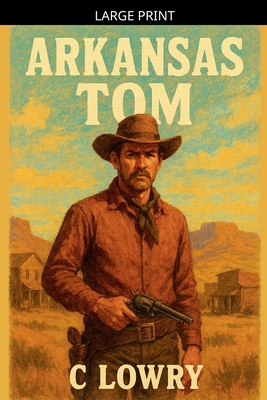Arkansas Tom [Large Print] B0GKX1QSGV Book Cover
