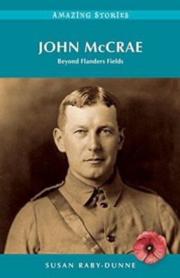 John McCrae: eyond Flanders Fields (Amazing Sto... 1772031577 Book Cover