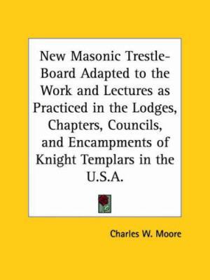 New Masonic Trestle-Board Adapted to the Work a... 1564594629 Book Cover