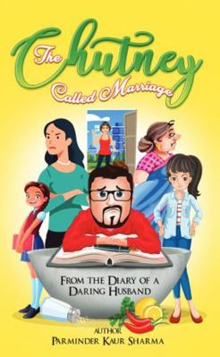 Paperback Chutney Called Marriage : From the Diary of Daring Husband Book