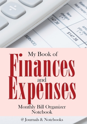 My Book of Finances and Expenses. Monthly Bill ... B0DVH4X4DJ Book Cover