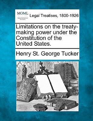 Limitations on the Treaty-Making Power Under th... 1240130368 Book Cover