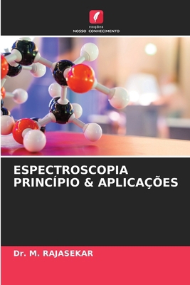 Espectroscopia Princípio & Aplicações [Portuguese] 6203545171 Book Cover