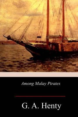 Among Malay Pirates 1978368763 Book Cover