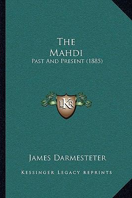 The Mahdi: Past And Present (1885) 1165774852 Book Cover