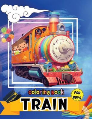 Train Coloring Book for Boys: Fun activity & gr... [Large Print] 3895392693 Book Cover