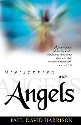 Ministering with Angels 1467942987 Book Cover