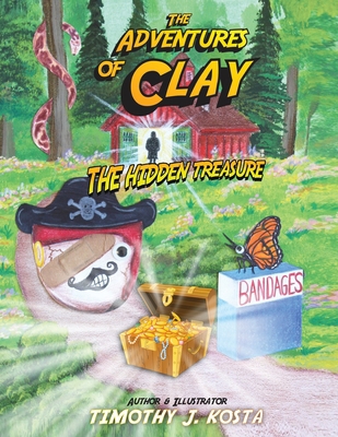 The Adventures of Clay: The Hidden Treasure 1641843764 Book Cover