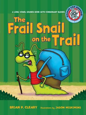 #4 the Frail Snail on the Trail: A Long Vowel S... 0761342036 Book Cover