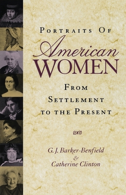 Portraits of American Women: From Settlement to... 0195120485 Book Cover