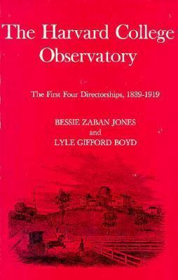 The Harvard College Observatory: The First Four... 0674374606 Book Cover