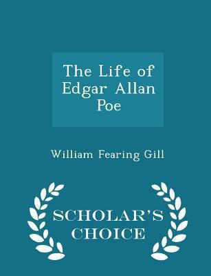 The Life of Edgar Allan Poe - Scholar's Choice ... 1298362911 Book Cover
