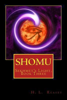 Shomu: Sekhmet's Light, Book Three 1470058758 Book Cover
