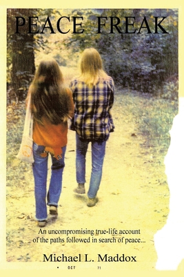 Peace Freak: An uncompromising true-life accoun... 1403335664 Book Cover