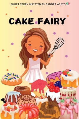 Cake Fairy B0D16ZRDQH Book Cover