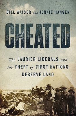 Cheated: The Laurier Liberals and the Theft of ... 1770417486 Book Cover