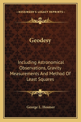 Geodesy: Including Astronomical Observations, G... 1163792799 Book Cover
