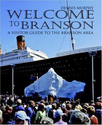 Welcome To Branson: A Visitor Guide to the Bran... 0595405738 Book Cover