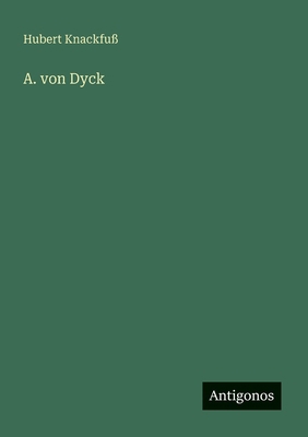 A. von Dyck [German] 3563168377 Book Cover