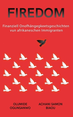 Firedom: Finanziell Onofhängegkeetsgeschichten ... [Luxembourgish; Letzeburgesch] B0CRJPD21T Book Cover