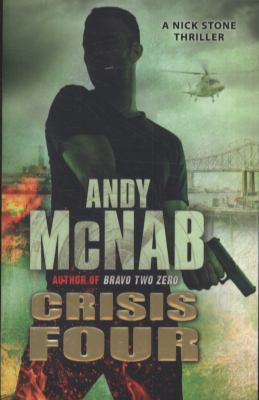 Crisis Four: (Nick Stone Thriller 2) 0552163546 Book Cover