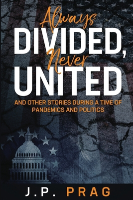 Always Divided, Never United: And Other Stories... 1735328782 Book Cover
