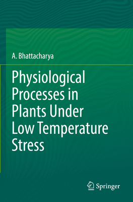 Physiological Processes in Plants Under Low Tem... 9811690391 Book Cover