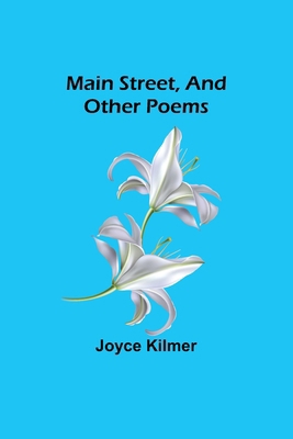 Main Street, and Other Poems 9356705615 Book Cover
