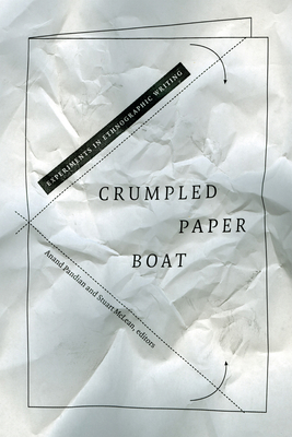 Crumpled Paper Boat: Experiments in Ethnographi... 0822363402 Book Cover