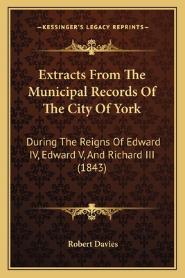 Extracts From The Municipal Records Of The City... 1164641832 Book Cover