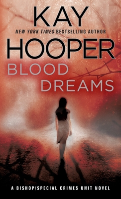 Blood Dreams: A Bishop/Special Crimes Unit Novel B002C4DLL2 Book Cover