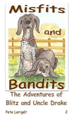 Misfits and Bandits (the Adventures of Blitz an... 1548222690 Book Cover