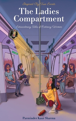 The Ladies Compartment: Extraordinary Tales of ... 9354932584 Book Cover