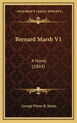 Bernard Marsh V1: A Novel (1864) 1164759566 Book Cover