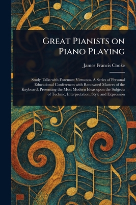 Great Pianists on Piano Playing 1023215330 Book Cover