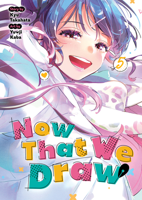 Now That We Draw Vol. 5 B0FV815M42 Book Cover