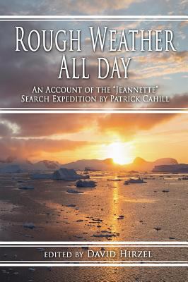 Rough Weather All Day: An Account of the Jeanne... 0988701995 Book Cover