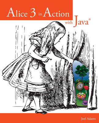 Alice 3 in Action with Java(tm) 1133589189 Book Cover
