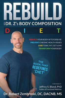 Rebuild: With Dr. Z's Body Composition Diet 162652775X Book Cover