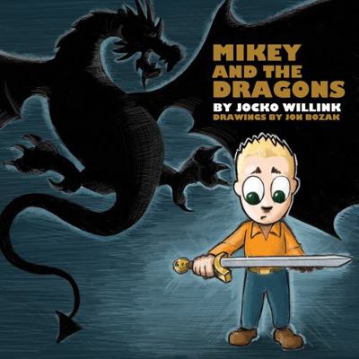 Mikey and the Dragons 0981618863 Book Cover