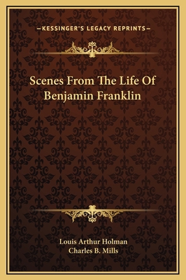 Scenes From The Life Of Benjamin Franklin 1169249930 Book Cover