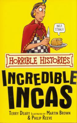 Horrible Histories - Incredible Incas 1407104276 Book Cover