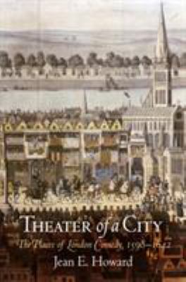 Theater of a City: The Places of London Comedy,... 0812220633 Book Cover