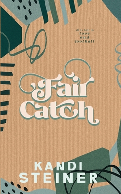 Fair Catch: Special Edition B0B5KV63ZT Book Cover