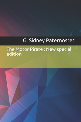 The Motor Pirate: New special edition 1708407928 Book Cover