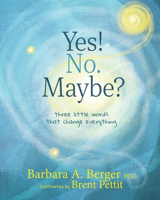 Yes! No. Maybe?: Three Little Words that Change... B0FTLCJ2PK Book Cover